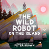 THE WILD ROBOT ON THE ISLAND